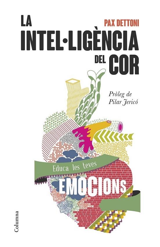 La intel·ligència del cor | 9788466418997 | Dettoni, Pax | Llibres.cat | Llibreria online en català | La Impossible Llibreters Barcelona