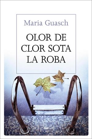 Olor de clor sota la roba | 9788482647333 | GUASCH , MARIA | Llibres.cat | Llibreria online en català | La Impossible Llibreters Barcelona