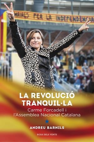 La revolució tranquil·la | 9788415961512 | Barnils Carrera, Andreu | Llibres.cat | Llibreria online en català | La Impossible Llibreters Barcelona