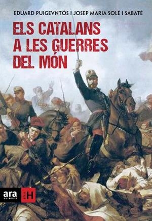 Els catalans a les guerres del món | 9788415642169 | Puigventós i López, Eduard/Solé i Sabaté, Josep Maria | Llibres.cat | Llibreria online en català | La Impossible Llibreters Barcelona
