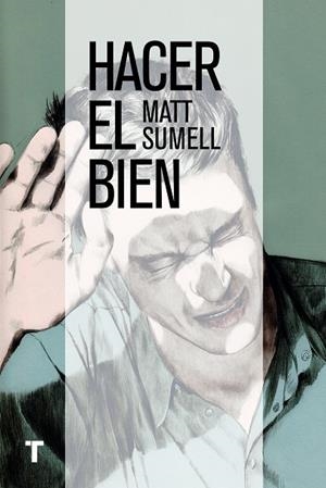 Hacer el bien | 9788416142002 | Sumell, Matt | Llibres.cat | Llibreria online en català | La Impossible Llibreters Barcelona