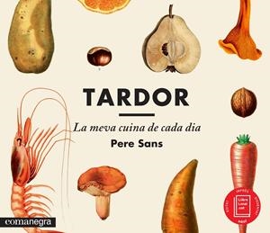 Tardor, la meva cuina de cada dia | 9788416033300 | Sans Estrada, Pere | Llibres.cat | Llibreria online en català | La Impossible Llibreters Barcelona