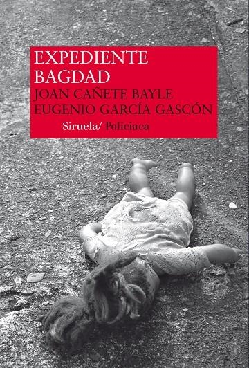 Expediente Bagdad | 9788416208333 | Cañete Bayle, Joan/García Gascón, Eugenio | Llibres.cat | Llibreria online en català | La Impossible Llibreters Barcelona