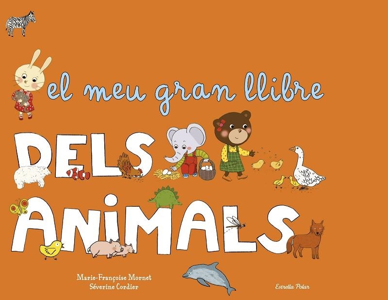 El meu gran llibre dels animals | 9788490572818 | Marie-Françoise Mornet | Llibres.cat | Llibreria online en català | La Impossible Llibreters Barcelona
