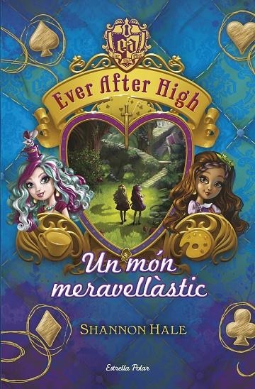Ever After High 3. Un món meravellàstic | 9788490575628 | Shannon Hale | Llibres.cat | Llibreria online en català | La Impossible Llibreters Barcelona