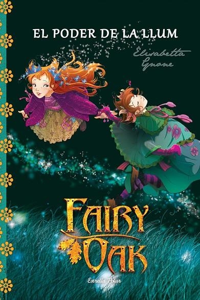 Fairy Oak 3. El poder de la llum | 9788490575635 | Elisabetta Gnone | Llibres.cat | Llibreria online en català | La Impossible Llibreters Barcelona