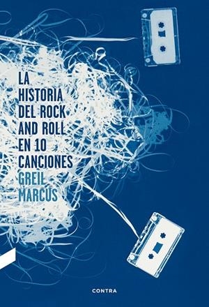 La historia del rock and roll en diez canciones | 9788494216756 | Marcus, Greil | Llibres.cat | Llibreria online en català | La Impossible Llibreters Barcelona