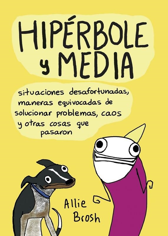 Situaciones desafortunadas, maneras equivocadas de solucionar problemas, caos y | 9788416223077 | Brosh, Allie | Llibres.cat | Llibreria online en català | La Impossible Llibreters Barcelona