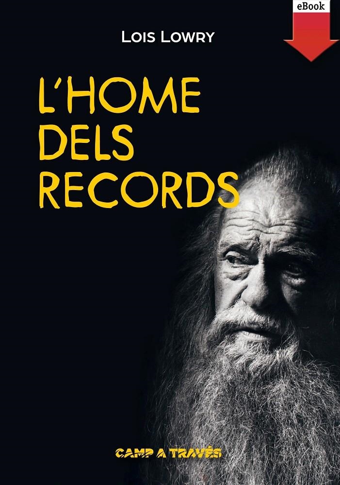 L'home dels records | 9788466137461 | Lowry, Lois | Llibres.cat | Llibreria online en català | La Impossible Llibreters Barcelona
