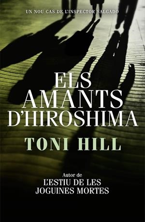 Els amants d'Hiroshima (Inspector Salgado 3) | 9788490626269 | Hill, Toni | Llibres.cat | Llibreria online en català | La Impossible Llibreters Barcelona