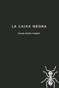 La caixa negra | 9788494289729 | Roquer, Josep Maria | Llibres.cat | Llibreria online en català | La Impossible Llibreters Barcelona
