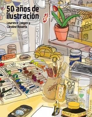 50 años de ilustración | 9788415888857 | Lawrence Zeegen/Caroline Roberts | Llibres.cat | Llibreria online en català | La Impossible Llibreters Barcelona
