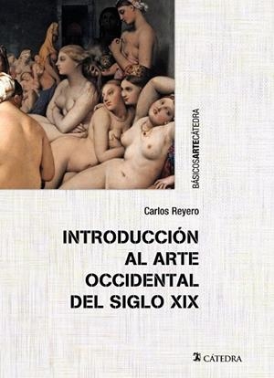 Introducción al arte occidental del siglo XIX | 9788437633091 | Reyero, Carlos | Llibres.cat | Llibreria online en català | La Impossible Llibreters Barcelona