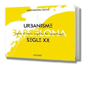 BARCELONA. URBANISME SEGLE XX | 9788415340966 | Parcerisa Bundó, Josep | Llibres.cat | Llibreria online en català | La Impossible Llibreters Barcelona