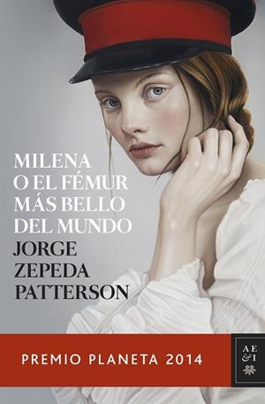 Milena o el fémur más bello del mundo | 9788408134053 | Jorge Zepeda Patterson | Llibres.cat | Llibreria online en català | La Impossible Llibreters Barcelona