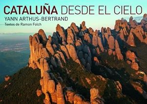Cataluña desde el cielo | 9788416177035 | Yann Arthus Bertrand | Llibres.cat | Llibreria online en català | La Impossible Llibreters Barcelona