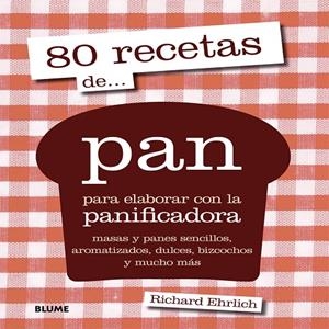 80 recetas de... pan | 9788416138227 | Richard Ehrlich | Llibres.cat | Llibreria online en català | La Impossible Llibreters Barcelona