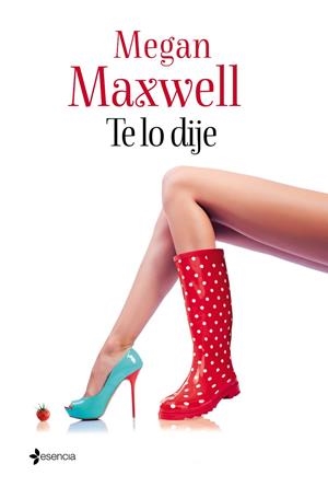 Te lo dije | 9788408133124 | Megan Maxwell | Llibres.cat | Llibreria online en català | La Impossible Llibreters Barcelona