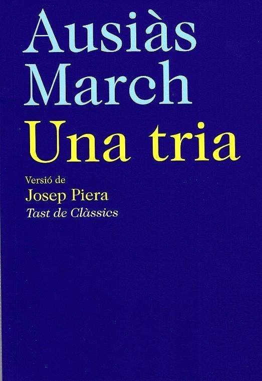 Una tria | 9788472267749 | March, Ausiàs | Llibres.cat | Llibreria online en català | La Impossible Llibreters Barcelona