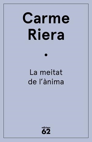 La meitat de l'ànima | 9788429773965 | Riera, Carme | Llibres.cat | Llibreria online en català | La Impossible Llibreters Barcelona