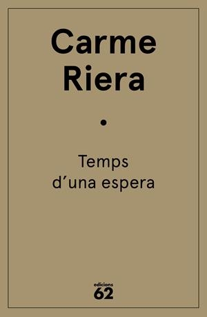 Temps d'una espera | 9788429773941 | Riera, Carme | Llibres.cat | Llibreria online en català | La Impossible Llibreters Barcelona