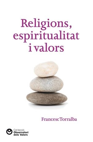 Religions, espiritualitat i valors | 9788472269637 | Torralba Rosselló, Francesc | Llibres.cat | Llibreria online en català | La Impossible Llibreters Barcelona