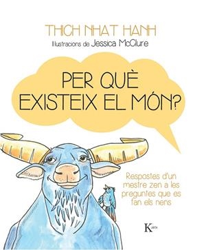 Per què existeix el món? | 9788499884158 | Nhat Hanh, Thich | Llibres.cat | Llibreria online en català | La Impossible Llibreters Barcelona
