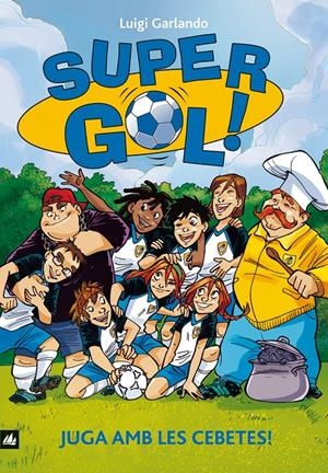 SuperGol 1. Juga amb les Cebetes! | 9788424648725 | Garlando, Luigi | Llibres.cat | Llibreria online en català | La Impossible Llibreters Barcelona