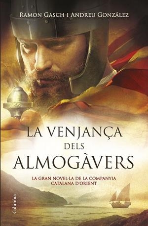 La venjança dels almogàvers | 9788466419376 | Andreu González Castro/Ramon Gasch Pou | Llibres.cat | Llibreria online en català | La Impossible Llibreters Barcelona