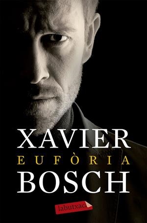Eufòria | 9788499309439 | Bosch, Xavier | Llibres.cat | Llibreria online en català | La Impossible Llibreters Barcelona