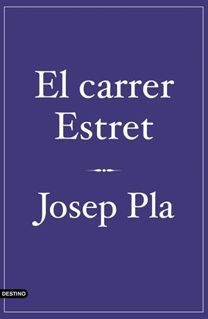 El carrer Estret | 9788497102544 | Pla, Josep | Llibres.cat | Llibreria online en català | La Impossible Llibreters Barcelona