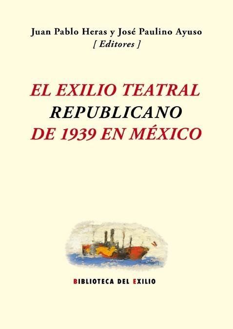 El exilio teatral republicano de 1939 en México | 9788484725459 | Varios autores | Llibres.cat | Llibreria online en català | La Impossible Llibreters Barcelona