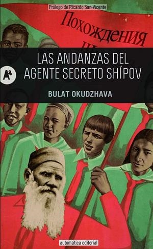 LAS ANDANZAS DEL AGENTE SECRETO SHÍPOV | 9788415509257 | OKUDZHAVA, BULAT | Llibres.cat | Llibreria online en català | La Impossible Llibreters Barcelona