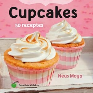 Cupcakes | 9788490343098 | Moya Arasa, Neus | Llibres.cat | Llibreria online en català | La Impossible Llibreters Barcelona
