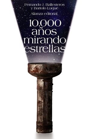 10.000 años mirando estrellas | 9788420650814 | Ballesteros Roselló, Fernando J./Luque Serrano, Bartolomé | Llibres.cat | Llibreria online en català | La Impossible Llibreters Barcelona