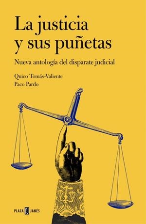 La justicia y sus puñetas | 9788401347269 | Tomás-Valiente, Quico; Pardo, Paco | Llibres.cat | Llibreria online en català | La Impossible Llibreters Barcelona