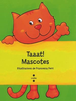 TAAAT!MASCOTES | 9788466137300 | Ferri, Francesca | Llibres.cat | Llibreria online en català | La Impossible Llibreters Barcelona