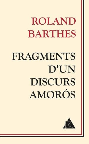 Fragments d'un discurs amorós | 9788416222018 | Barthes, Roland | Llibres.cat | Llibreria online en català | La Impossible Llibreters Barcelona