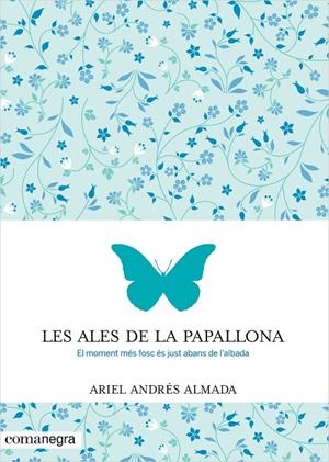 Les ales de la papallona | 9788416033553 | Andrés Almada, Ariel | Llibres.cat | Llibreria online en català | La Impossible Llibreters Barcelona