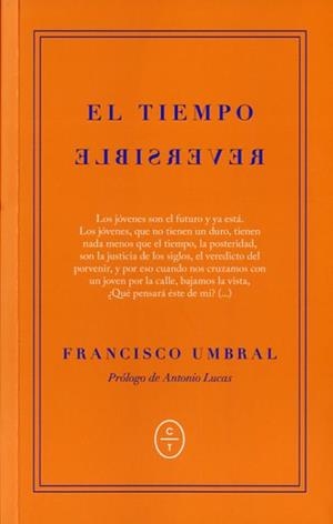 El tiempo reversible | 9788461733743 | Umbral, Francisco | Llibres.cat | Llibreria online en català | La Impossible Llibreters Barcelona