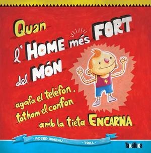 Quan l'home més fort del món agafa el telèfon, tothom el confon amb la tieta Enc | 9788416003266 | Rimbau, Roser | Llibres.cat | Llibreria online en català | La Impossible Llibreters Barcelona