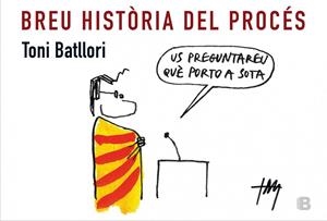 Breu història del procés | 9788466657143 | Batllori, Antoni | Llibres.cat | Llibreria online en català | La Impossible Llibreters Barcelona