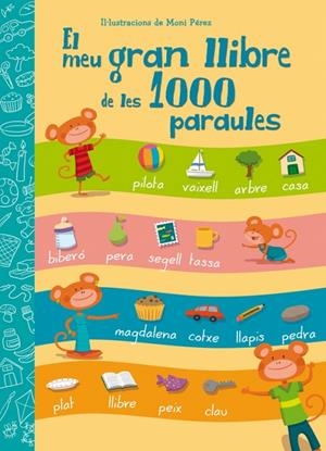 El meu gran llibre de les 1000 paraules | 9788448843601 | Pérez, Moni | Llibres.cat | Llibreria online en català | La Impossible Llibreters Barcelona