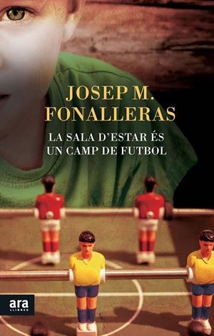 La sala d'estar és un camp de futbol | 9788416154265 | Fonalleras i Codony, Josep Maria | Llibres.cat | Llibreria online en català | La Impossible Llibreters Barcelona