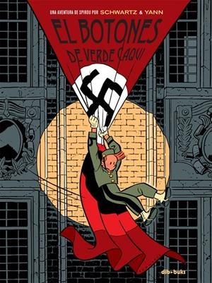 El botones de verde caqui | 9788415850663 | Le Pennetier, Yann/Schwartz, Olivier | Llibres.cat | Llibreria online en català | La Impossible Llibreters Barcelona