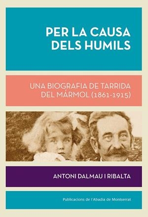 Per la causa dels humils | 9788498837407 | Dalmau i Ribalta, Antoni | Llibres.cat | Llibreria online en català | La Impossible Llibreters Barcelona