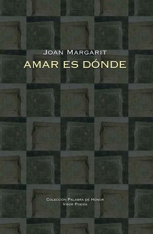 Amar es dónde | 9788498952254 | Margarit, Joan | Llibres.cat | Llibreria online en català | La Impossible Llibreters Barcelona
