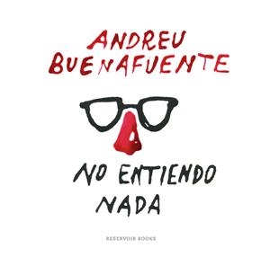 No entiendo nada | 9788416195138 | BUENAFUENTE, ANDREU | Llibres.cat | Llibreria online en català | La Impossible Llibreters Barcelona