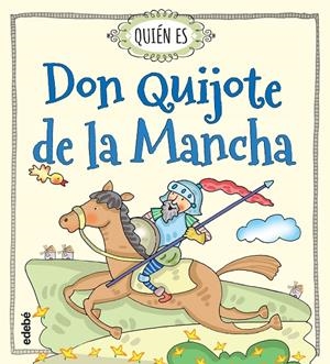 Quien es Don Quijote de la Mancha? | 9788468315478 | Navarro Durán, Rosa | Llibres.cat | Llibreria online en català | La Impossible Llibreters Barcelona