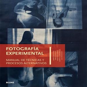 Fotografía experimental | 9788416138340 | Antonini, Marco/Minniti, Sergi/Gómez, Francisc/LungarellaGabriele/Bendandi, Luca | Llibres.cat | Llibreria online en català | La Impossible Llibreters Barcelona